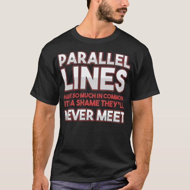 Camiseta Parallel Lines Mathematician Nerd Jokes radio play (Frente)