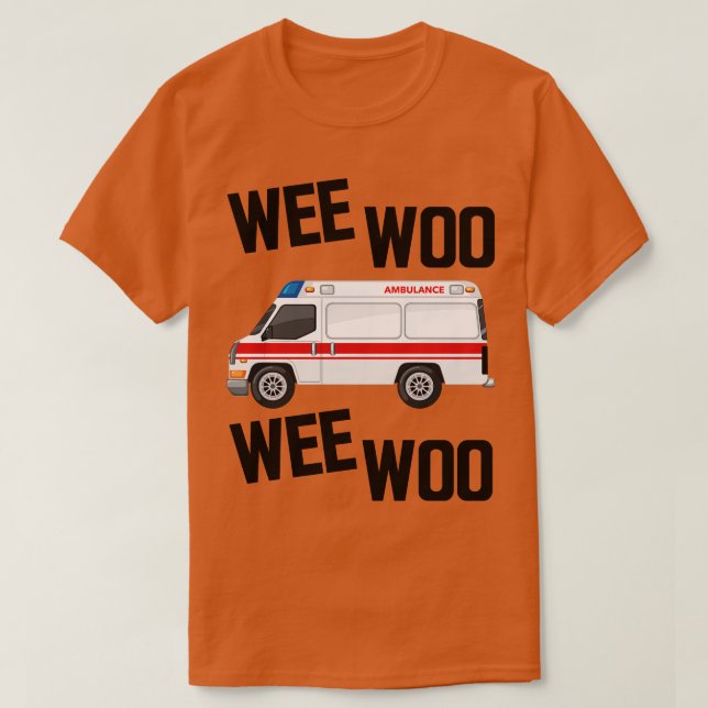 Camiseta Paramedic Wee Woo Wee Woo Woo (Frente do Design)