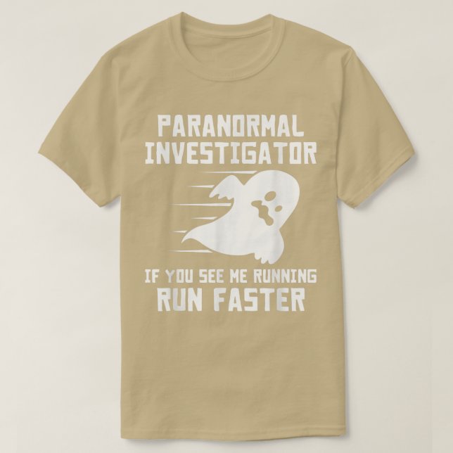 Camiseta Paranormal Investigator If You See Me Running Run  (Frente do Design)