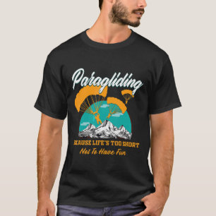 Camiseta Parapente de Paraquedismo Porque a Vida é Muito Cu