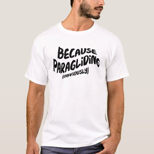 Camiseta Parapente Engraçada - Porque Obviamente (Frente)