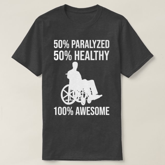 Camiseta Paraplégico Engraçado Paraplégico Cadeira de Rodas (Frente do Design)