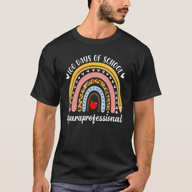 Camiseta Paraprofessional Life Rainbow Teacher 100 days of  (Frente)