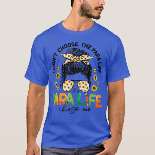 Camiseta Paraprofessional Teacher Para Life Chose Me Sunflo