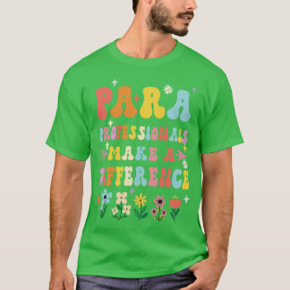 Camiseta Paraprofissionais Fazem A Diferença De Professores