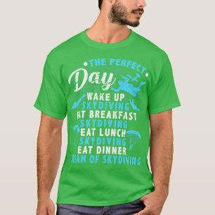 Camiseta Paraquedismo de paraquedismo perfeito para o dia
