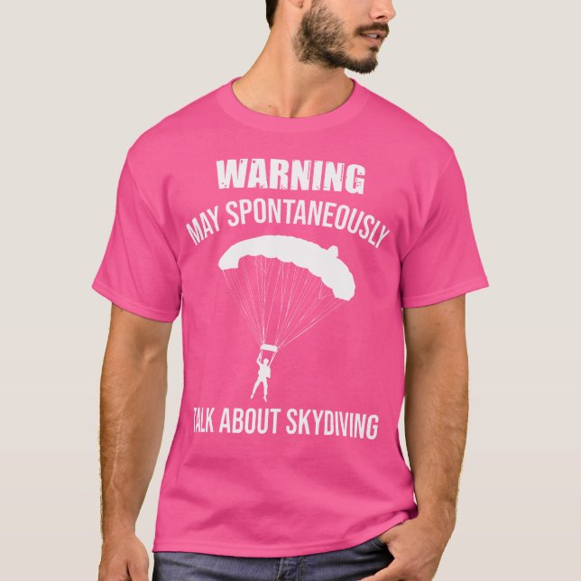 Camiseta Paraquedismo Pode Falar Espontaneamente Sobre (Frente)