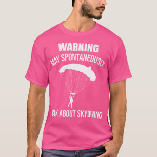Camiseta Paraquedismo Pode Falar Espontaneamente Sobre