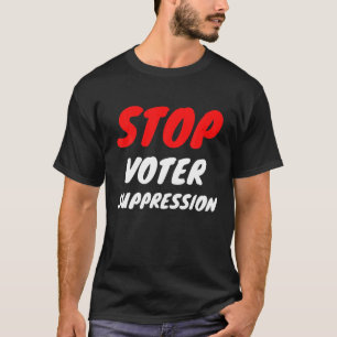 Camiseta Parar a Supressão de Eleitores Negros Proteção 