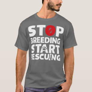 Camiseta Parar de criar Começar a resgatar cães ou gatos