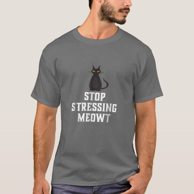 Camiseta Parar De Estressar O Gato Preto De Cabra T (Frente)