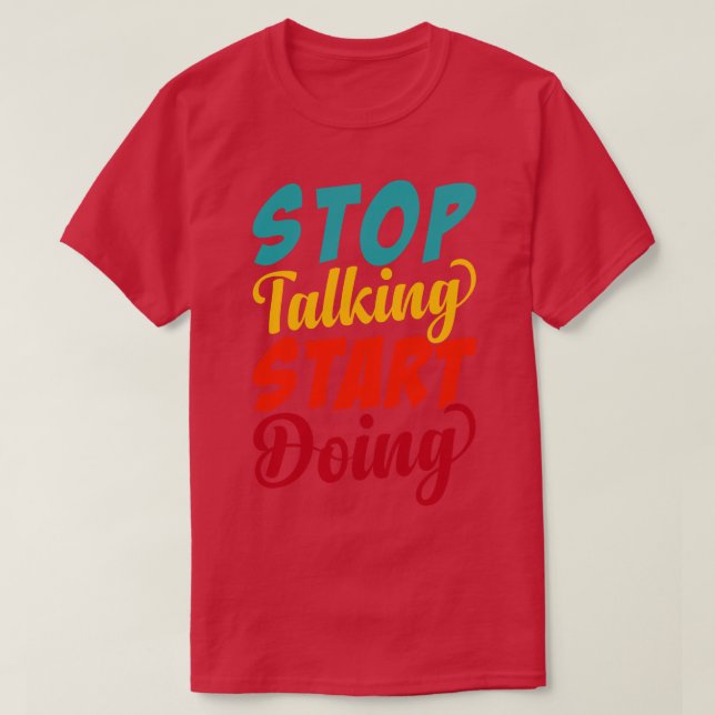 Camiseta Parar de Falar Começar a Fazer (Frente do Design)