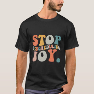 Camiseta Parar de Reprogramar Joy