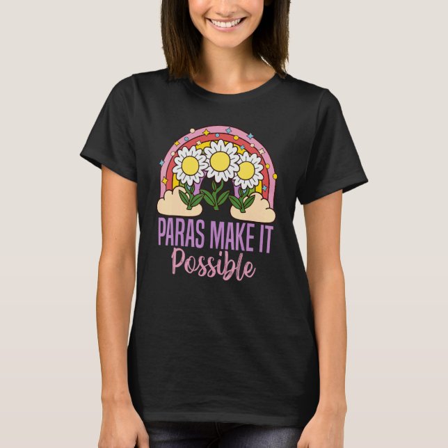Camiseta paras make it possible  Para Teacher Paraprofessio (Frente)