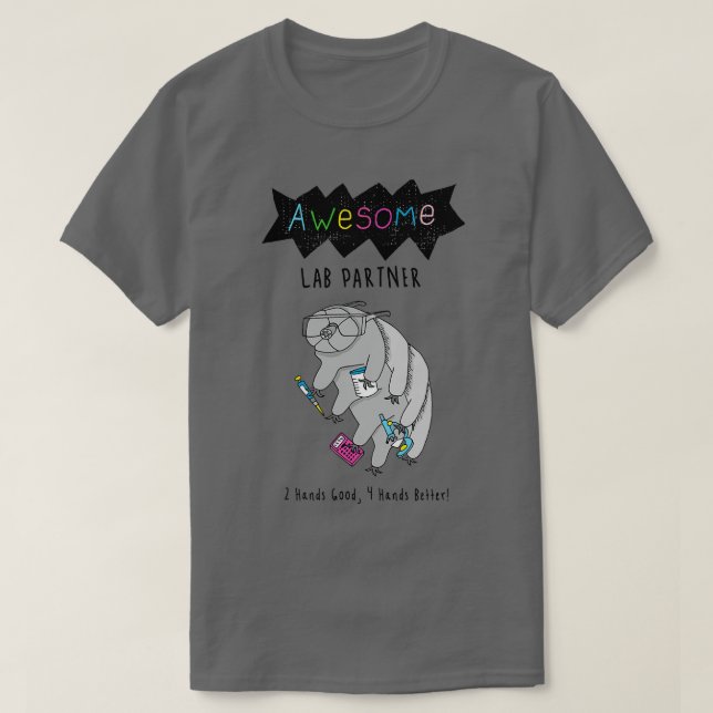 Camiseta Parceiro de laboratório incrível Tardigrado (Frente do Design)