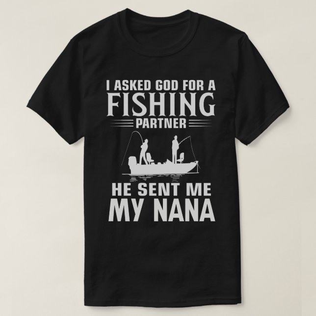 Camiseta Parceiro De Pesca Ele Me Enviou Minha NANA (Frente do Design)