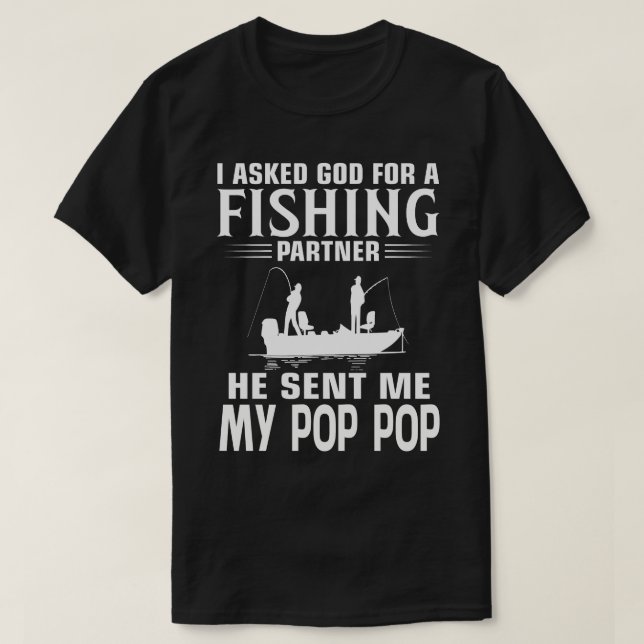 Camiseta Parceiro De Pesca Ele Me Enviou Minha POP POP (Frente do Design)