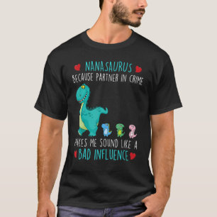 Camiseta Parceiro Nanasaurus Nana Em Crime Rex Avó Mothe
