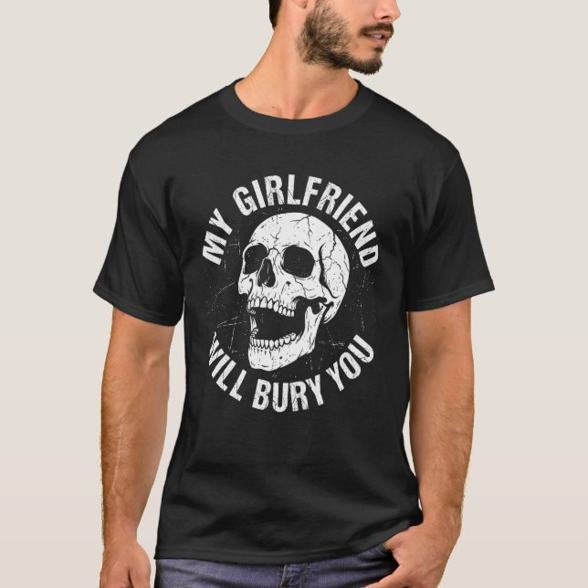 Camiseta Parceiro Protetor Minha Namorada Vai Enterrar Você (Frente)