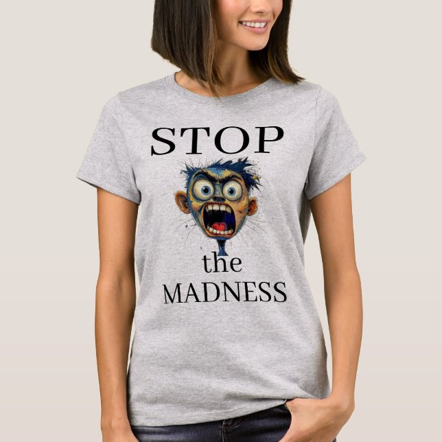 Camiseta Pare a Loucura (Frente)