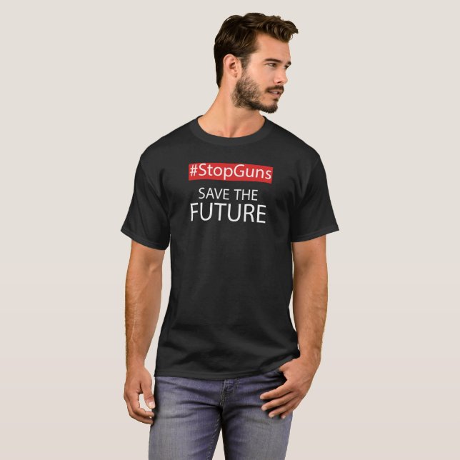 Camiseta Pare armas e salvar seu futuro (Frente Completa)