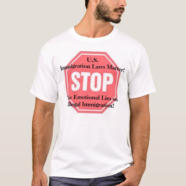 Camiseta pare, as mentiras emocionais na imigração ilegal… (Frente)