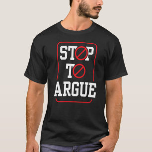 Camiseta Pare De Argumentar O Advogado Sarcástico Argumenta