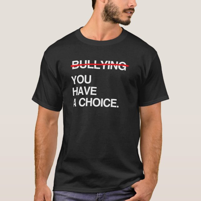 CAMISETA PARE DE BULLYING VOCÊ TEM UMA ESCOLHA (Frente)