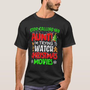 Camiseta Pare De Chamar Minha Tia Natal Filmes Engraçados