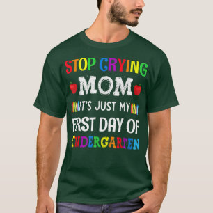 Camiseta Pare De Chorar Mãe É Meu Primeiro Dia De Idiota