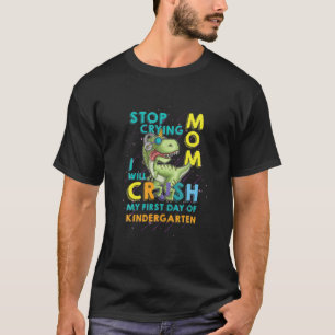 Camiseta Pare De Chorar Mãe Eu Vou Esmagar O Meu Primeiro D