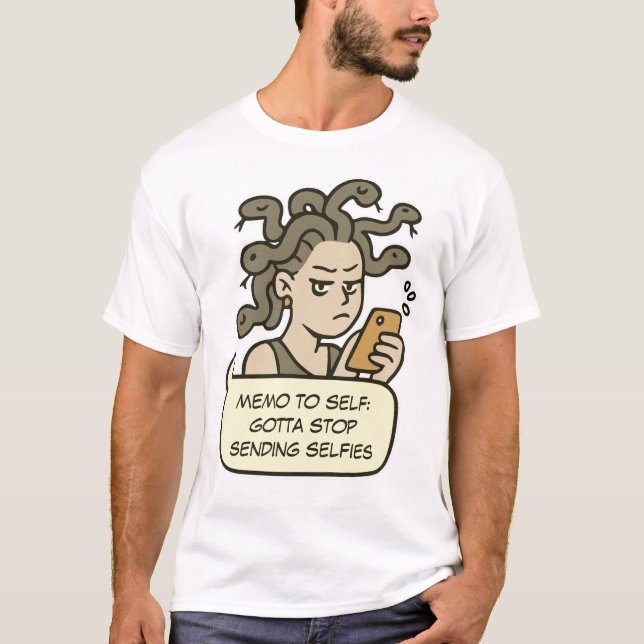 Camiseta Pare De Enviar Selifes, Engraçado Medusa Mitologia (Frente)