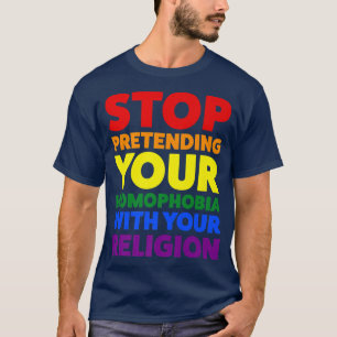 Camiseta pare de fingir o mês do orgulho da homofobia 