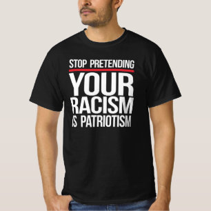 Camiseta Pare de fingir que seu racismo é patriotismo