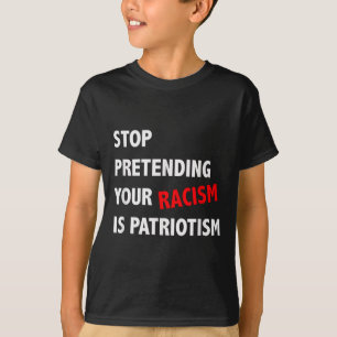 Camiseta Pare De Impedir Que O Seu Racismo Seja Anti-Patrio