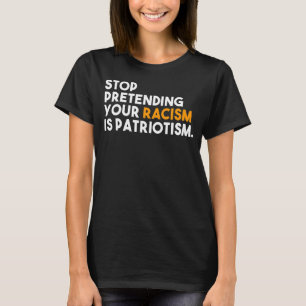 Camiseta Pare De Impedir Seu Racismo É Patriotismo Pat Dos
