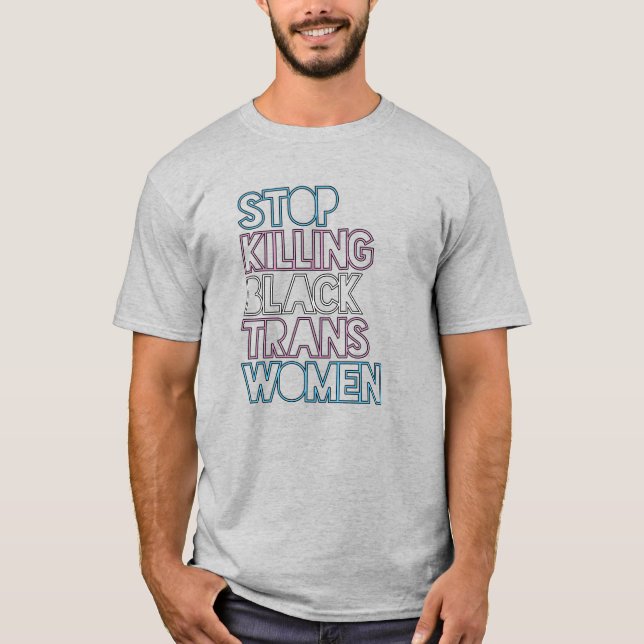 Camiseta Pare de Matar Mulheres Trans Negras (Frente)
