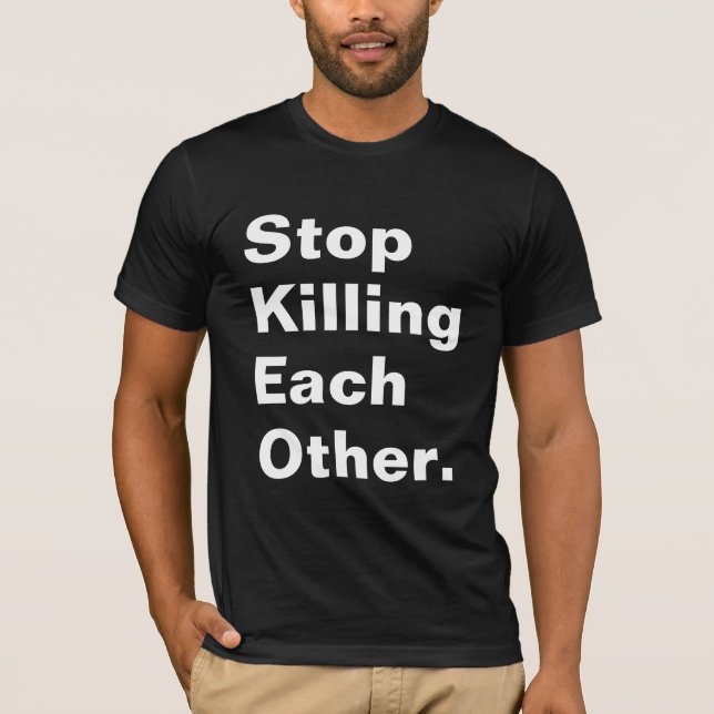 Camiseta Pare de matar-se. (Frente)