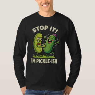 Camiseta Pare de Me Chatear SOU Engraçado Como Um Pepino Hu