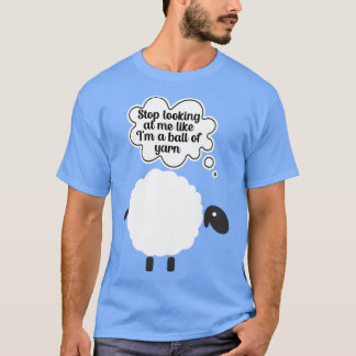 Camiseta Pare de me olhar como uma bola de fio
