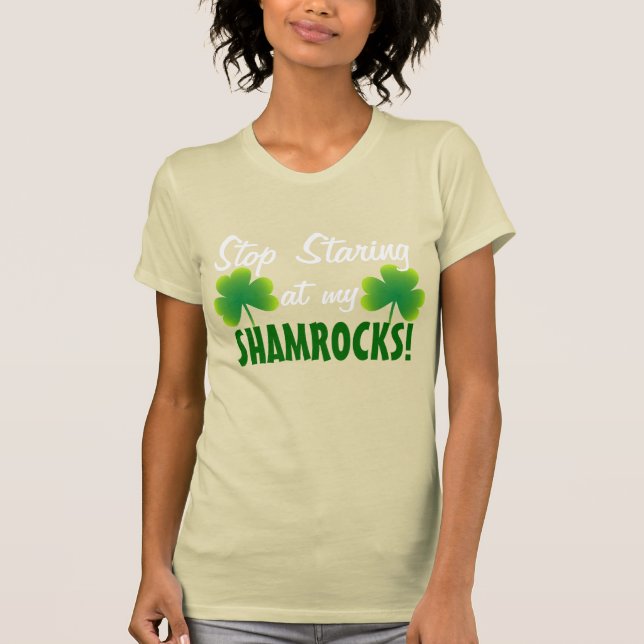 Camiseta Pare de olhar fixamente em meus trevos (Frente)
