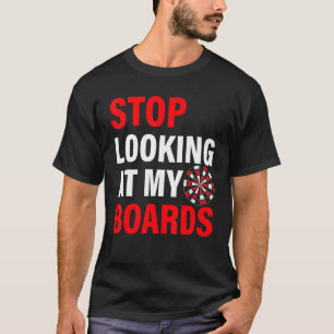 Camiseta Pare De Olhar Para Meus Conselhos Dart Board Dart