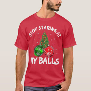 Camiseta Pare de Olhar Para Minhas Bolas Humor Adulto Natal