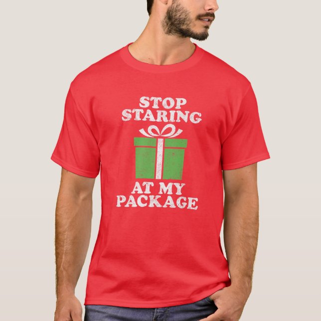 Camiseta Pare De Olhar Para O Meu Pacote Feliz Natal Em Jul (Frente)