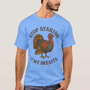 Camiseta Pare De Olhar Para Os Meus Peitos Engraçada Ação D