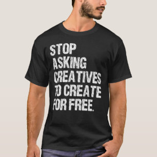 Camiseta Pare De Pedir Aos Criativos Que Criem Pela Vintage