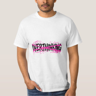 Camiseta Pare de Pensar Demais & Comece a Viver