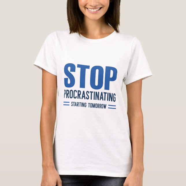 Camiseta Pare de Procrastinar a Partir de Amanhã (Frente)