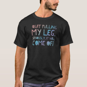 Camiseta Pare De Puxar A Minha Perna Sério.