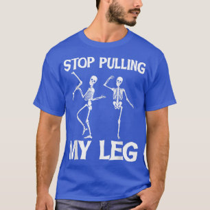 Camiseta Pare De Puxar Minha Perna Piada Engraçada Da Pai P